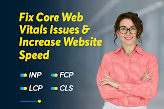 fix core web vitals issues inp, lcp, fcp, cls, and optimize website speed