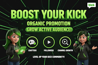 boost your kick promotion to grow active audience chatters, channel followers