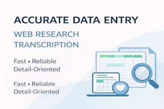 do accurate data entry, web research and transcription tasks