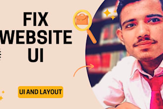 fix layouts, responsiveness, and UI issues on your website