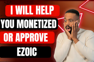 help you pass ezoic approval and start earning with ads