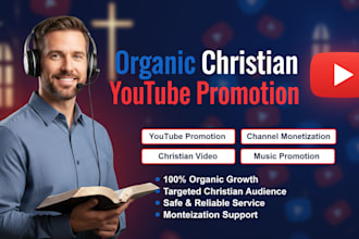 do organic christian youtube promotion and complete channel monetization