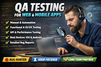 provide manual and automation QA testing for web and mobile apps