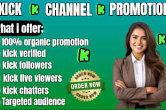 do kick channel promotion for kick viewers, followers and chatters