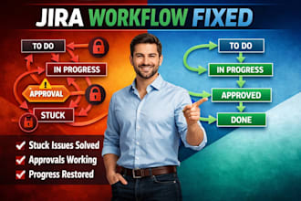 fix jira workflows where issues are stuck and approvals block progress