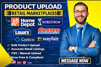 upload your products on home depot, lowes, costco,sams club, nordstorm wayfair