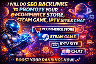 do seo backlinks to promote your ecommerce store, steam game, iptv site and chat