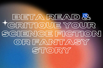 beta read and critique your science fiction or fantasy story