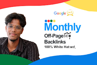 provide monthly off page SEO and white hat backlink