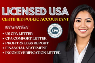provide CPA letters, income verification and proof of funds as licensed US CPA