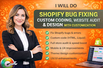 do shopify bug fixing custom coding website audit design with customization