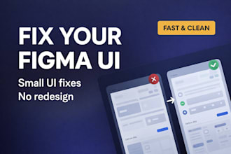 fix and refine your existing figma UI design