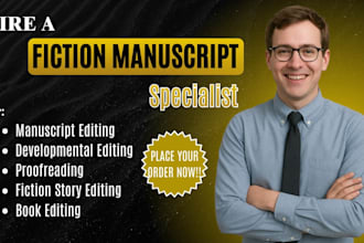do developmental editing for fiction, proofread and polish fiction manuscripts
