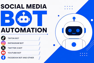 develop social medial bot, tiktok bot, instagram bot, youtube bot, twitter bot