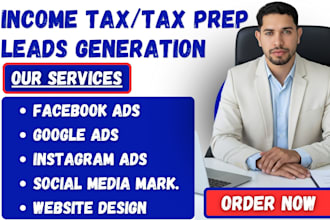 generate income tax, tax prep tax resolution and finance leads for your business
