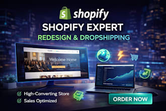 shopify website redesign and shopify dropshipping store, shopify development