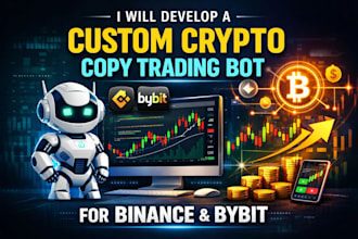 develop a custom crypto copy trading bot for binance and bybit