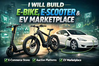 build ebike website, escooter website, evehicle auction website, ev marketplace