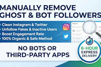 manually remove and unfollow ghost, bot, fake followers on instagram and twitter