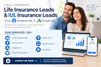 generate life insurance leads, iul insurance leads using facebook ads google ads