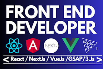 do website development using nextjs react vuejs gsap 3js as a frontend developer