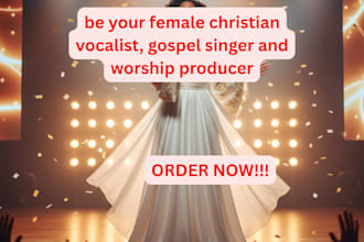 be your female christian vocalist, gospel singer and worship producer