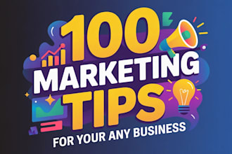 help you by providing 100 marketing tips for any business