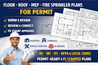 draw, review and pe stamp floor roof plan, mep, fire sprinkler plan for permit
