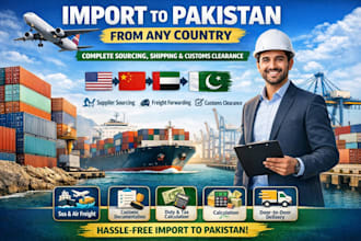handle complete import process to pakistan from any country