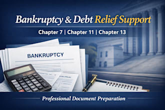be your bankruptcy expert, chapter 7, 11, 13 filing, debt relief, legal help