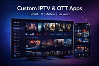 build professional iptv and ott app for android, IOS and smart TV