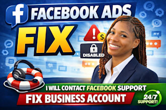 contact facebook support to restore your ads and business account