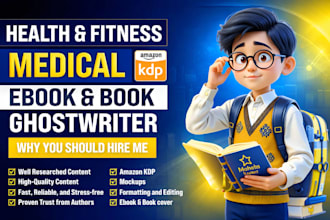 be your ebook writer for medical writing, manuscript writing health and fitness