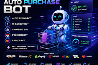 create auto purchase, checkout, shopping, or lazada bot