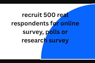 recruit 500 real respondents for online survey, polls or research survey