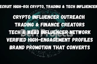 recruit high ROI crypto, trading, tech influencers for your brand promotion