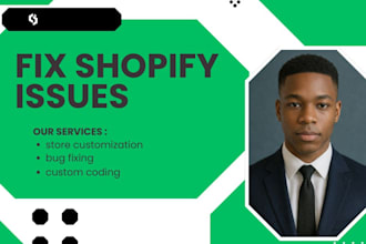 fix issues on your shopify store and fix shopify bugs