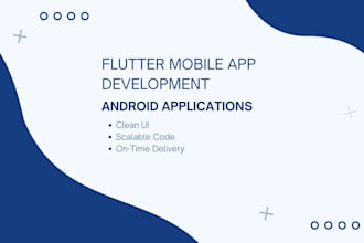 develop a flutter mobile app for android and web