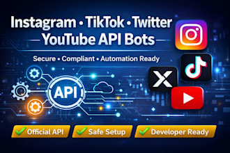 create instagram, tiktok, twitter, youtube API automation bots