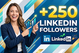 grow up 250 linkedin followers fast