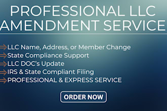 professionally file changes or amendments for your llc