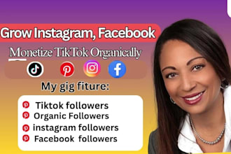 fast grow and monetize your tiktok, facebook, twitter and instagram followers