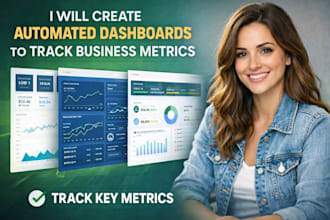create automated dashboards to track business metrics