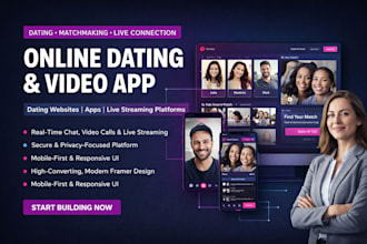 build dating website, dating app with online video call, live stream framer site