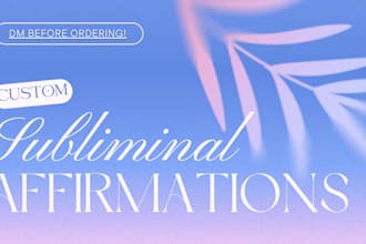 create custom, powerful subliminal audios for you