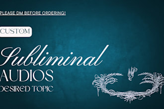 create a subliminal, custom subliminals on any topic