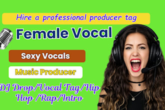 record 3 professional female producer tag dj drop for your brand under 24 hours