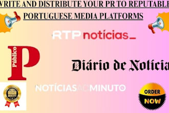 write and distribute your PR to reputable portuguese media platforms