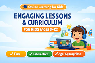 design engaging online lessons or curriculum for children ages 3 to 12