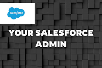 handle your salesforce support and admin work